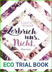 Zerbrich uns. Nicht. (Beruhre mich. Nicht., #4)