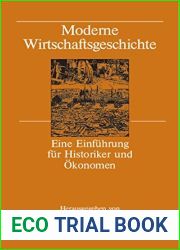 Moderne Wirtschaftsgeschichte: Eine Einf?hrung F?r Historiker Und ?konomen
