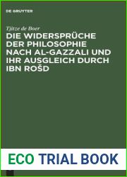 Die Widerspruche der Philosophie nach al-Gazzali und ihr ausgleich durch Ibn Rosd (German Edition)