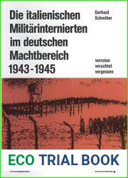 Die Italienischen Militarinternierten Im Deutschen Machtbereich 1943-1945: Verachtet - Verraten - Vergessen (Beitrage zur Militargeschichte, 28) (German Edition)