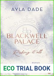 Blackwell Palace. Risking it all (Die Frozen-Hearts-Reihe, #1)