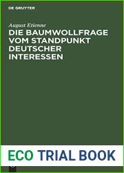 Die Baumwollfrage vom Standpunkt deutscher Interessen: Betrachtungen und Vorschlage (German Edition)
