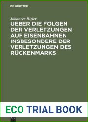 Ueber die Folgen der Verletzungen auf Eisenbahnen insbesondere der Verletzungen des Ruckenmarks