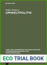 Umweltpolitik: Grundlagen, Srategien Und Ans?tze ?kologisch Zukunftsf?higen Wirtschaftens