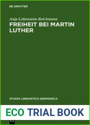 Freiheit Bei Martin Luther: Lexikographische Textanalyse ALS Methode Historischer Semantik (Studia Linguistica Germanica) (German Edition)