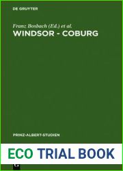 Windsor - Coburg: Geteilter Nachlass - Gemeinsames Erbe. Eine Dynastie und ihre Sammlungen (Prinz-Albert-Studien, 25) (German Edition)