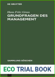 Grundfragen des Management: Mensch und Organisation in der Unternehmung (Sammlung Goschen, 4008) (German Edition)