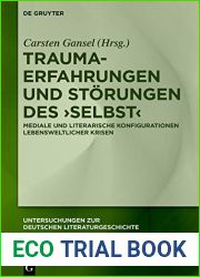 Trauma-Erfahrungen und Storungen des ,Selbst|: Mediale und literarische Konfigurationen lebensweltlicher Krisen (Untersuchungen zur deutschen Literaturgeschichte 159) (German Edition)
