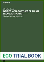 Briefe von Goethes Frau an Nicolaus Mayer: Mit Einleitung, Facsimiles, einer Lebensskizze Nikolaus Mayers und Portrats (German Edition)
