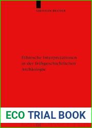 Ethnische Interpretationen in der fruhgeschichtlichen Archaologie: Geschichte, Grundlagen und Alternativen (Erganzungsbande zum Reallexikon der Germanischen Altertumskunde, 42) (German Edition)