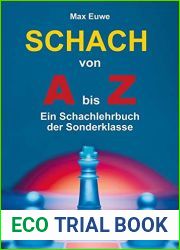 Schach von A bis Z : Ein Schachlehrbuch der Sonderklasse