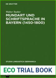 Mundart Und Schriftsprache in Bayern (1450-1800): Untersuchungen Zur Sprachnorm Und Sprachnormierung Im Fruhneuhochdeutschen (Studia Linguistica Germanica) (German Edition)