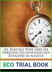 Dr. Burton|s Werk Uber Die Haresieen Des Apostolischen Zeitalters Im Auszuge (German Edition)