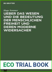 Ueber das Wesen und die Bedeutung der menschlichen Freiheit und deren moderne Widersacher (German Edition)
