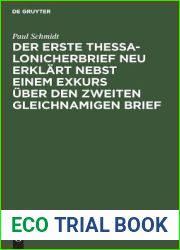 Der erste Thessalonicherbrief neu erklart nebst einem Exkurs uber den zweiten gleichnamigen Brief