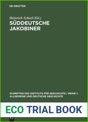 Suddeutsche Jakobiner: Klassenkampfe und republikanische Bestrebungen im deutschen Suden Ende des 18. Jahrhunderts (Akademie der Wissenschaften der … fur Geschichte, 13) (German Edition)
