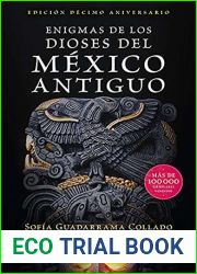 Enigmas de los dioses del Mexico antiguo (Edicion decimo aniversario) (Spanish Edition)