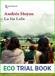 La tia Lola (Biblioteca Breve) (Spanish Edition)