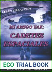 Mi amigo Yak: Cadetes espaciales: Aventuras infantiles para ninos del espacio volumen II (Spanish Edition)