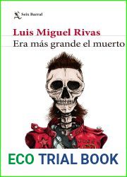 Era mas grande el muerto
