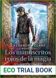 Los manuscritos rojos de la magia (Las maldiciones ancestrales, #1)