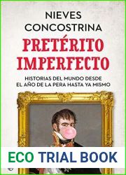Preterito imperfecto: Historias del mundo desde el Ano de la Pera hasta ya mismo