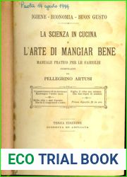 La scienza in cucina e l|arte di mangiar bene. Manuale pratico per le famiglie compilato da Pellegrino Artusi