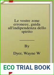 Le vostre zone erroneee, guida all|indipendenza dello spirito