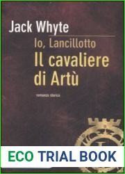 Il cavaliere di Artu (Io Lancillotto, #1)