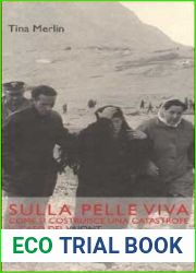 Sulla pelle viva: come si costruisce una catastrofe: il caso del Vajont