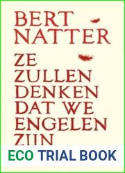 Ze zullen denken dat we engelen zijn