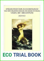 Omzwervingen Door De Eilandenwereld Van Den Grooten-Oceaan De Aarde en Haar Volken, 1887: 1888 (Dutch Edition)