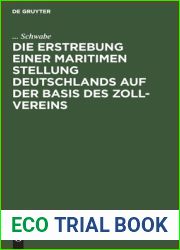 Die Erstrebung einer maritimen Stellung Deutschlands auf der Basis des Zoll-Vereins (German Edition)