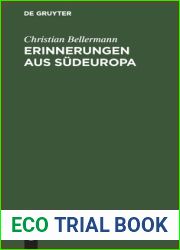 Erinnerungen aus Sudeuropa: Geschichtliche, topographische und literarische Mittheilungen aus Italien, dem sudlichen Frankreich, Spanien und Portugal (German Edition)