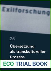 Ubersetzung als transkultureller Prozess (Exilforschung, 25) (German Edition)