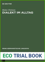 Dialekt im Alltag: Eine empirische Untersuchung zur lokalen Komponente heutiger schweizerdeutscher Varianten (Reihe Germanistische Linguistik, 201) (German Edition)