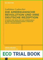 Die Amerikanische Revolution Und Ihre Deutsche Rezeption: Studien Und Quellen Zum Amerikabild in Der Deutschsprachigen Literatur Des 18. Jahrhunderts
