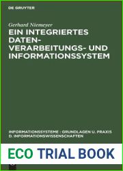 Ein integriertes Datenverarbeitungs- und Informationssystem: Mit Programmen fur einen Modellbetrieb (Informationssysteme : Grundlagen u. Praxis d. Informationswissenschaften) (German Edition)