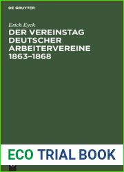Der Vereinstag deutscher Arbeitervereine 1863-1868: Ein Beitrag zur Entstehungsgeschichte der deutschen Arbeiterbewegung (German Edition)