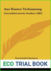 Aus Dantes Verbannung: Literarhistorische Studien (1882) (German Edition)