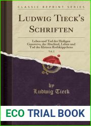 Ludwig Tieck|s Schriften, Vol. 2: Leben und Tod der Heiligen Genoveva, der Abschied, Leben und Tod des Kleinen Rothkappchens (Classic Reprint) (German Edition)