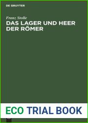 Das Lager und Heer der Romer: Eine Abhandlung uber die Starke der Legionen und insbesondere des Casarischen Heeres, den Tagemarsch und die … Gymnasiums im Mai 1912 (German Edition)