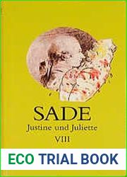 Justine und Juliette 08: Mit den Zeugenaussagen aus dem Sade-Prozess, Paris 1956, von Georges Bataille, Breton, Andre, Jean Cocteau und Jean Paulhan