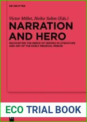 Narration and Hero: Recounting the Deeds of Heroes in Literature and Art of the Early Medieval Period (Erganzungsbande zum Reallexikon der Germanischen Altertumskunde, 87)