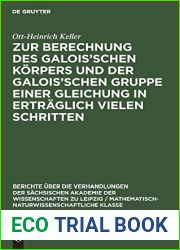 Zur Berechnung des Galois|schen Korpers und der Galois|schen Gruppe einer Gleichung in ertraglich vielen Schritten (Berichte uber die Verhandlungen … Klasse, 104, 5) (German Edition)