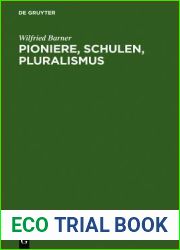 Pioniere, Schulen, Pluralismus: Studien Zu Geschichte Und Theorie Der Literaturwissenschaft