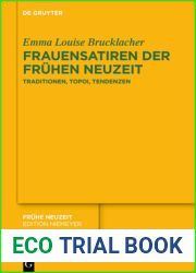 Frauensatiren der Fruhen Neuzeit: Traditionen, Topoi, Tendenzen (Fruhe Neuzeit, 247) (German Edition)