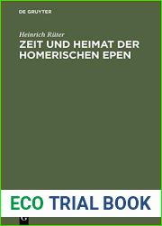 Zeit Und Heimat Der Homerischen Epen: Vom Zorn Des Achilleus Und Von Der Heimkehr Des Odysseus