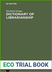 Dictionary of Librarianship: Including a Selection from the Terminology of Information Science, Bibliography, Reprography, Higher Education, and Data Processing. German-English English-German