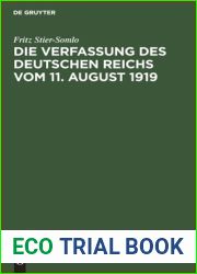 Die Verfassung des Deutschen Reichs vom 11. August 1919: Ein systematischer Uberblick (German Edition)